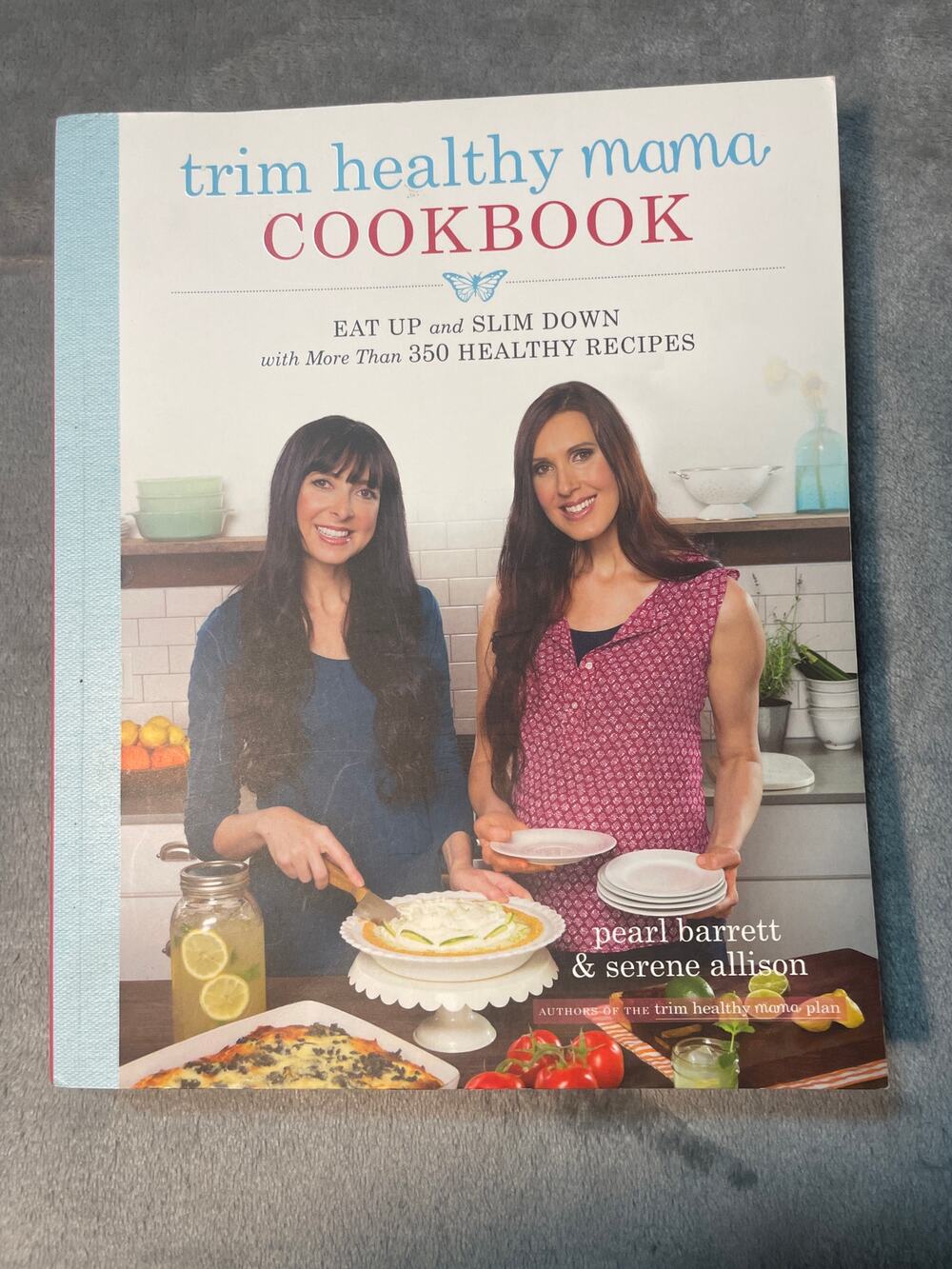 Trim Healthy Mama Cookbook by Pearl Barrett & Serene Allison